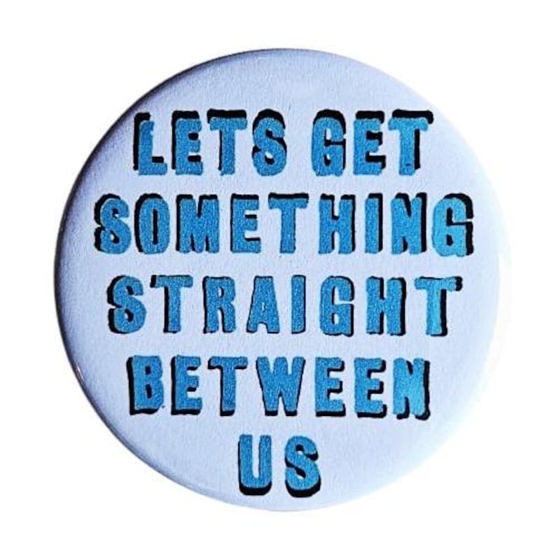 Let's Get Something Straight